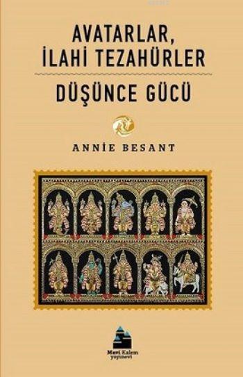 Avatarlar İlahi Tezahürler - Düşünce Gücü - Annie Besant | Yeni ve İki