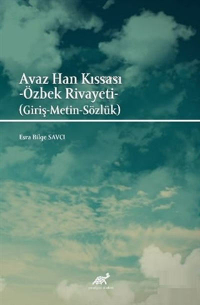 Avaz Han Kıssası - Esra Bilge Savcı | Yeni ve İkinci El Ucuz Kitabın A