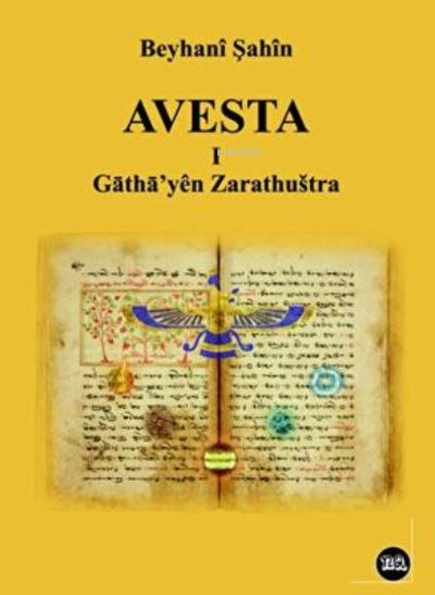 Avesta -1- Gatha'Yên Zarathustra - Bayhani Şahin | Yeni ve İkinci El U