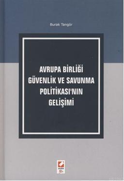 Avrupa Birliği Güvenlik ve Savunma Politikası'nın Gelişimi Burak Tangö