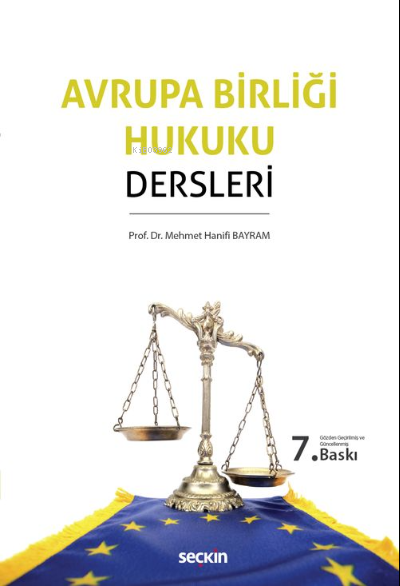 Avrupa Birliği Hukuku Dersleri - Mehmet Hanifi Bayram | Yeni ve İkinci