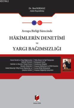 Avrupa Birliği Sürecinde Hakimlerin Denetimi ve Yargı Bağımsızlığı - B