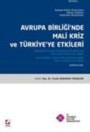 Avrupa Birliğinde Mali Kriz ve Türkiye'ye Etkileri Funda Başaran Yavaş