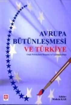 Avrupa Bütünleşmesi ve Türkiye - Muhsin Kar | Yeni ve İkinci El Ucuz K