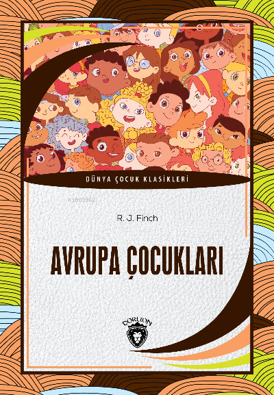 Avrupa Çocukları - R. J. Finch | Yeni ve İkinci El Ucuz Kitabın Adresi