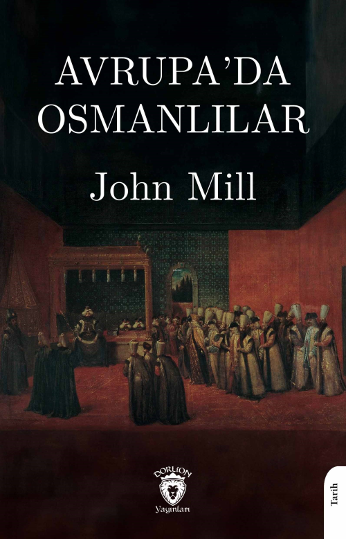 Avrupa’da Osmanlılar - John Mill | Yeni ve İkinci El Ucuz Kitabın Adre