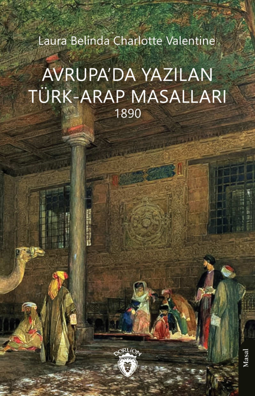 Avrupa’da Yazılan Türk-Arap Masalları 1890 - Laura Belinda Charlotte V