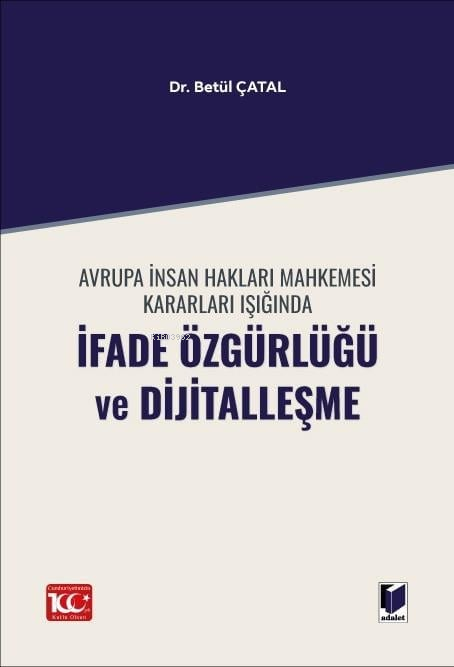 Avrupa İnsan Hakları Mahkemesi Kararları Işığında İfade Özgürlüğü ve D