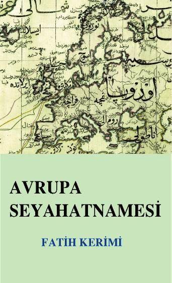 Avrupa Seyahatnamesi - Fatih Kerimi | Yeni ve İkinci El Ucuz Kitabın A