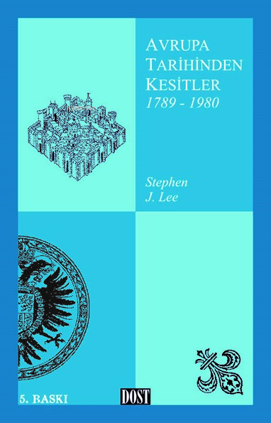 Avrupa Tarihinden Kesitler 1789 - 1980 - Stephen J. Lee | Yeni ve İkin