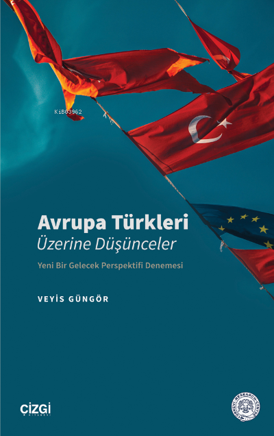 Avrupa Türkleri Üzerine Düşünceler - Veyis Güngör | Yeni ve İkinci El 