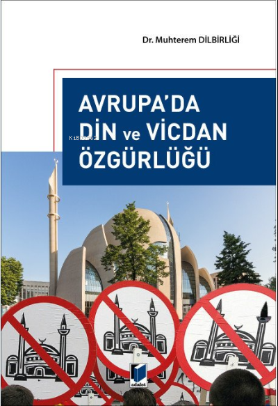 Avrupa'da Din ve Vicdan Özgürlüğü - Muhterem Dilbirliği | Yeni ve İkin