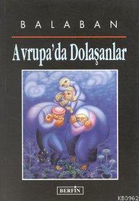 Avrupa'da Dolaşanlar - Balaban | Yeni ve İkinci El Ucuz Kitabın Adresi