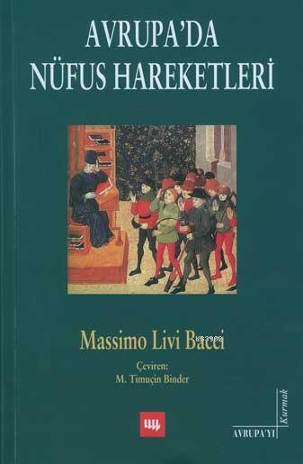 Avrupa'da Nüfus Hareketleri - Massimo Livi Bacci | Yeni ve İkinci El U