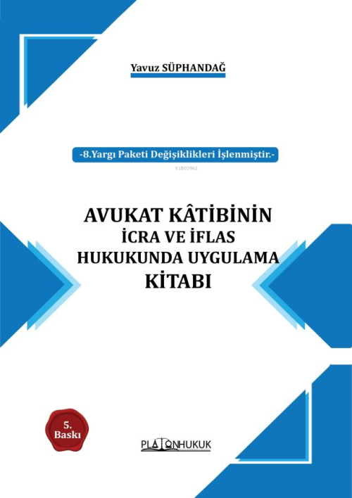 Avukat Kâtibinin İcra Ve İflas Hukukunda Uygulama Kitabı - Yavuz Süpha