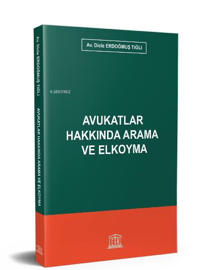 Avukatlar Hakkında Arama ve Elkoyma - Dicle Erdoğmuş Tığlı | Yeni ve İ