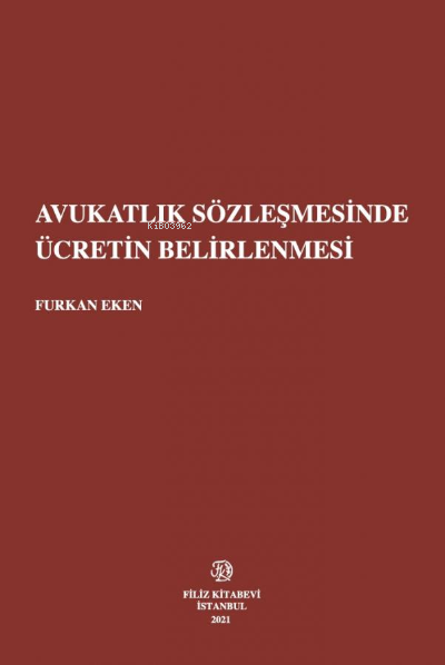 Avukatlık Sözleşmesinde Ücretin Belirlenmesi - Furkan Eken | Yeni ve İ