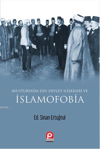 Avusturya'da Din Devlet İlişkileri ve İslamofobia - Sinan Ertuğrul | Y