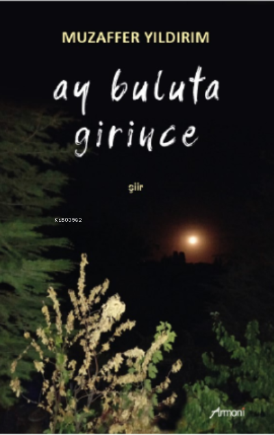 Ay Buluta Girince - Muzaffer Yıldırım | Yeni ve İkinci El Ucuz Kitabın