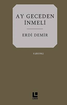 Ay Geceden İnmeli - Erdi Demir | Yeni ve İkinci El Ucuz Kitabın Adresi