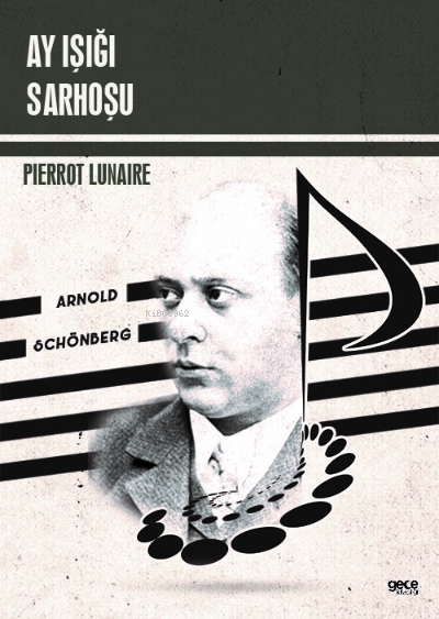 Ay Işığı Sarhoşu - Arnold Schönberg | Yeni ve İkinci El Ucuz Kitabın A