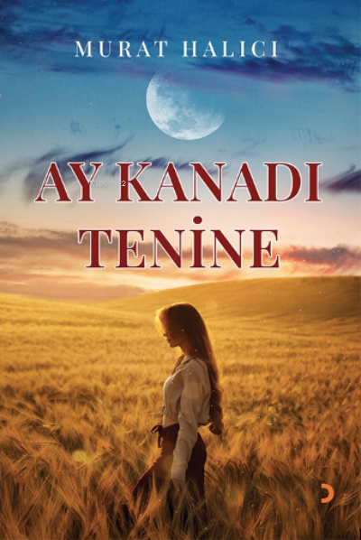 Ay Kanadı Tenine - Murat Halıcı | Yeni ve İkinci El Ucuz Kitabın Adres