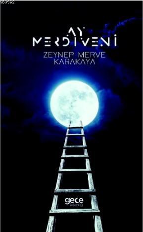 Ay Merdiveni - Zeynep Merve Karakaya | Yeni ve İkinci El Ucuz Kitabın 