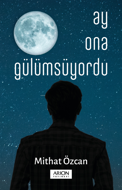 Ay Ona Gülümsüyordu - Mithat Özcan | Yeni ve İkinci El Ucuz Kitabın Ad