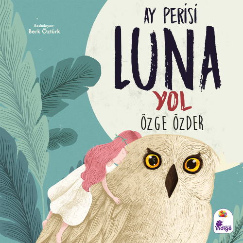 Ay Perisi Luna ;Yol - Özge Özder | Yeni ve İkinci El Ucuz Kitabın Adre