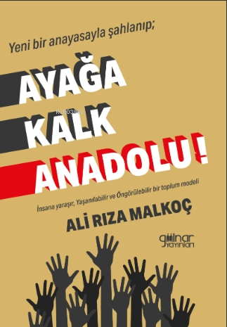 Ayağa Kalk Anadolu - Ali Rıza Malkoç | Yeni ve İkinci El Ucuz Kitabın 