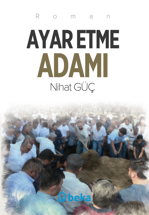 Ayar Etme Adamı - Nihat Güç | Yeni ve İkinci El Ucuz Kitabın Adresi