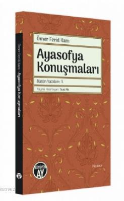 Ayasofya Konuşmaları - Suat Ak | Yeni ve İkinci El Ucuz Kitabın Adresi