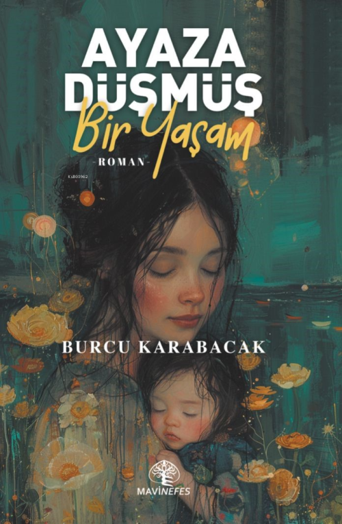 Ayaza Düşmüş Bir Yaşam - Burcu Karabacak | Yeni ve İkinci El Ucuz Kita