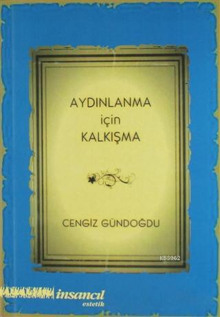 Aydınlanma İçin Kalkışma - Cengiz Gündoğdu | Yeni ve İkinci El Ucuz Ki