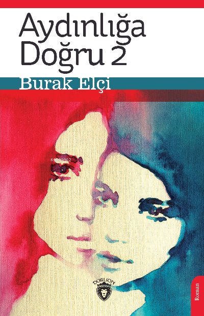 Aydınlığa Doğru 2 - Burak Elçi | Yeni ve İkinci El Ucuz Kitabın Adresi