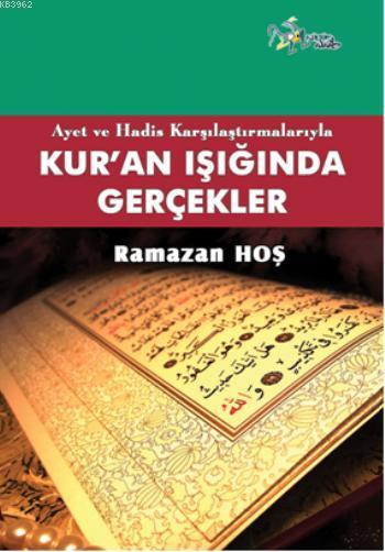 Ayet ve Hadis Karşılaştırmalarıyla Kuran Işığında Gerçekler - Ramazan 