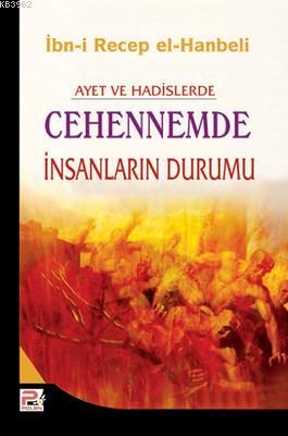 Ayet ve Hadislerde Cehennemde İnsanların Durumu - İbn Receb El-Hanbeli