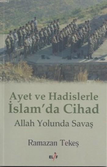 Ayet Ve Hadislerle İslam'da Cihad - Ramazan Tekeş | Yeni ve İkinci El 