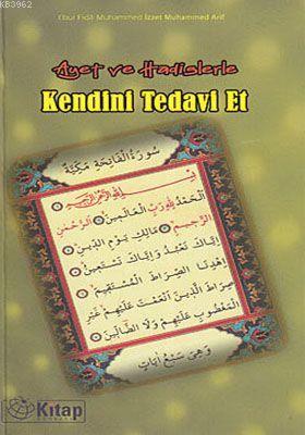 Ayet ve Hadislerle Kendini Tedavi Et - Ebu El-Fida M. İzzet Muhammet A