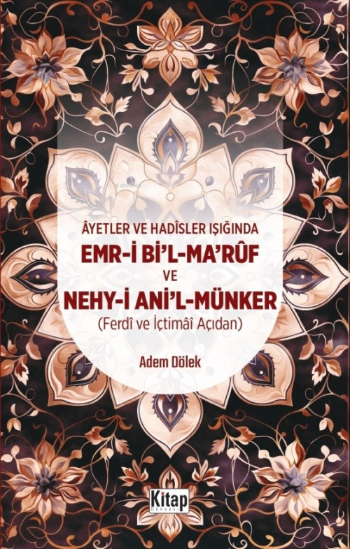 Ayetler Ve Hadisler Işığında Emr-i Bi'l-Maruf Ve Nehy-i Ani'l Münker (