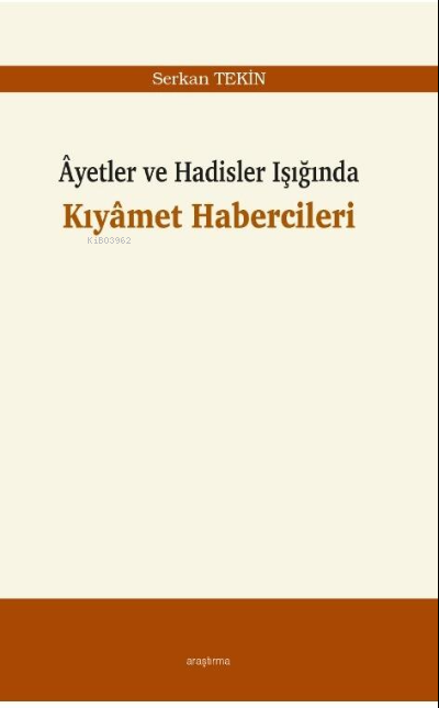 Âyetler ve Hadisler Işığında Kıyâmet Habercileri - Serkan Tekin | Yeni