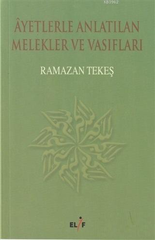 Ayetlerle Anlatılan Melekler ve Vasıfları - Ramazan Tekeş | Yeni ve İk