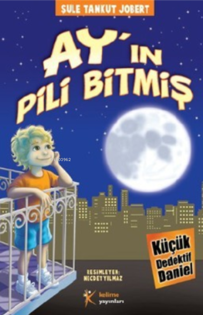 Ay'ın Pili Bitmiş - Şule Tankut Jobert | Yeni ve İkinci El Ucuz Kitabı