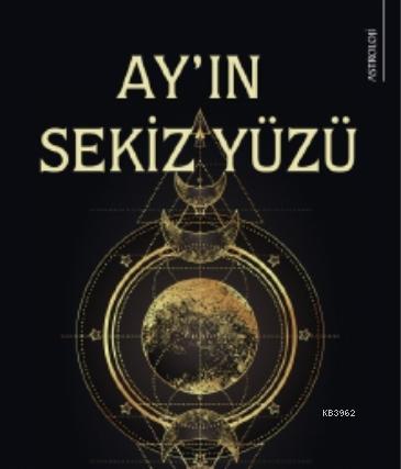 Ay'ın Sekiz Yüzü - Ajda Türker | Yeni ve İkinci El Ucuz Kitabın Adresi