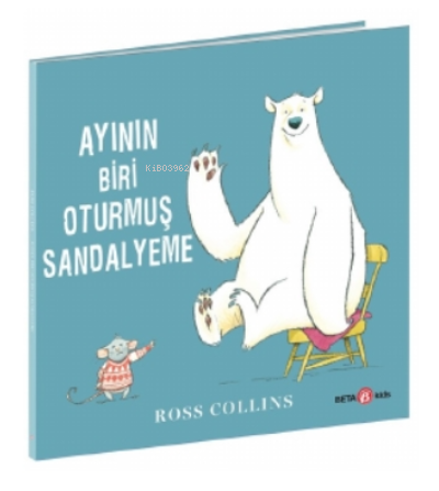 Ayının Biri Oturmuş Sandalyeme - Ross Collins | Yeni ve İkinci El Ucuz