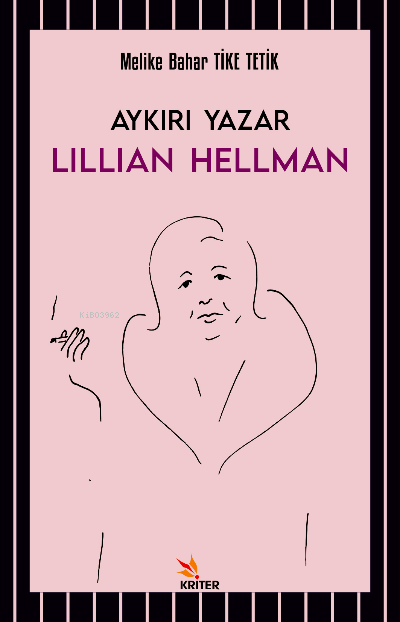 Aykırı Yazar Lillian Hellman - Melike Bahar Tike Tetik | Yeni ve İkinc