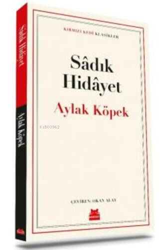 Aylak Köpek - Sadık Hidayet | Yeni ve İkinci El Ucuz Kitabın Adresi