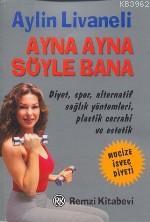 Ayna Ayna Söyle Bana - Aylin Livaneli | Yeni ve İkinci El Ucuz Kitabın