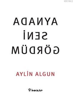 Aynada Seni Gördüm - Aylin Algun | Yeni ve İkinci El Ucuz Kitabın Adre