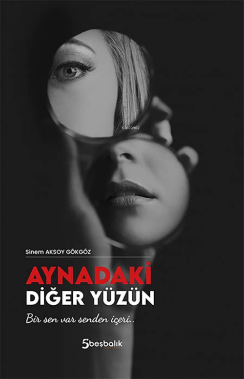 Aynadaki Diğer Yüzün - Sinem Aksoy Gökgöz | Yeni ve İkinci El Ucuz Kit